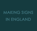 MAKING SIGNS IN ENGLAND